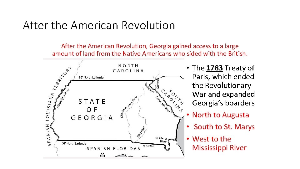 After the American Revolution, Georgia gained access to a large amount of land from After the American Revolution, Georgia gained access to a large amount of land from
