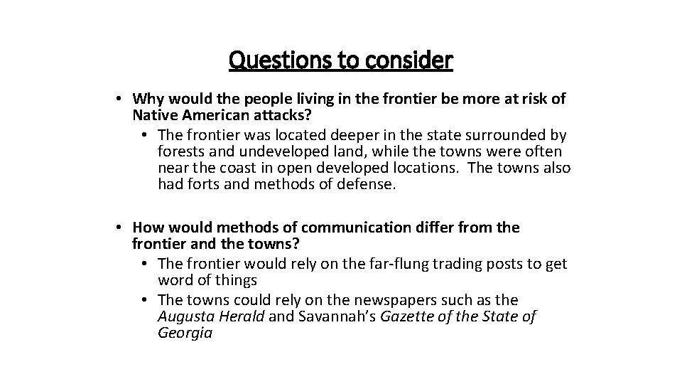 Questions to consider • Why would the people living in the frontier be more Questions to consider • Why would the people living in the frontier be more
