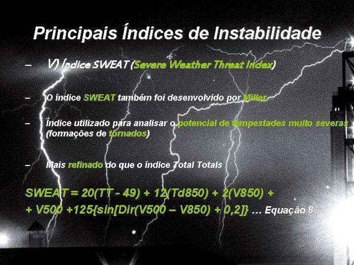 Principais Índices de Instabilidade – V) Índice SWEAT (Severe Weather Threat Index) – O