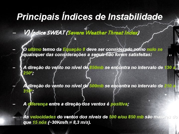 Principais Índices de Instabilidade – V) Índice SWEAT (Severe Weather Threat Index) – O