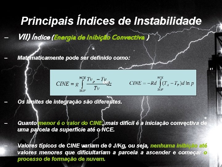 Principais Índices de Instabilidade – VII) Índice (Energia de Inibição Convectiva ) – Matematicamente