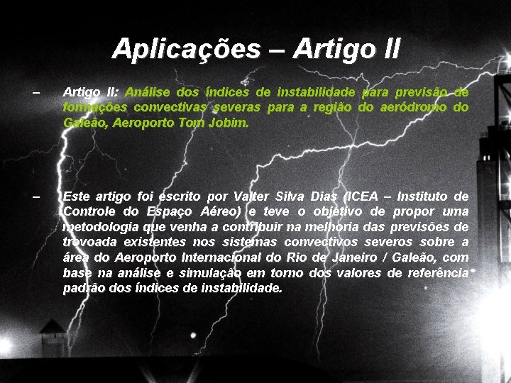 Aplicações – Artigo II: Análise dos índices de instabilidade para previsão de formações convectivas