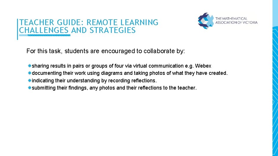 TEACHER GUIDE: REMOTE LEARNING CHALLENGES AND STRATEGIES For this task, students are encouraged to