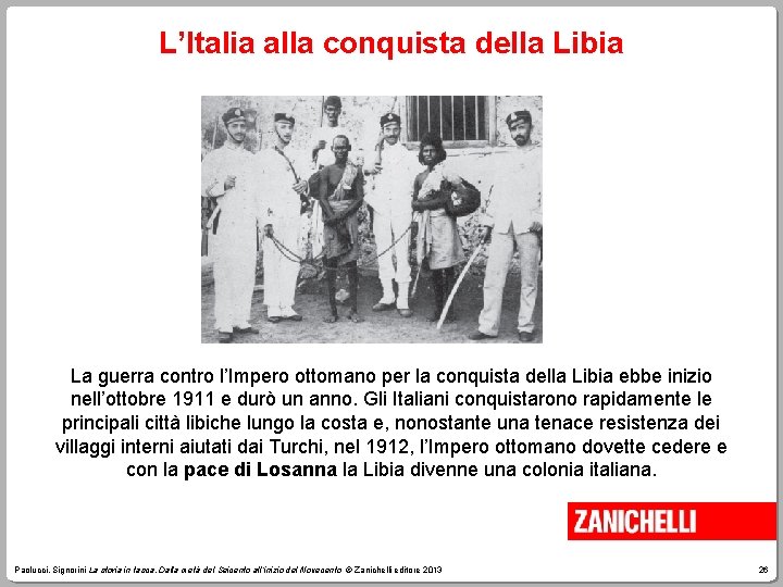 L’Italia alla conquista della Libia La guerra contro l’Impero ottomano per la conquista della