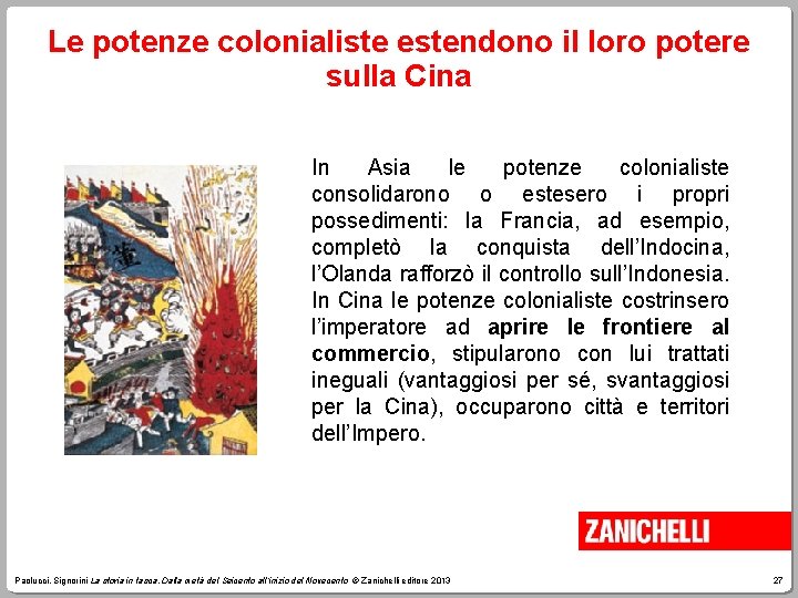 Le potenze colonialiste estendono il loro potere sulla Cina In Asia le potenze colonialiste