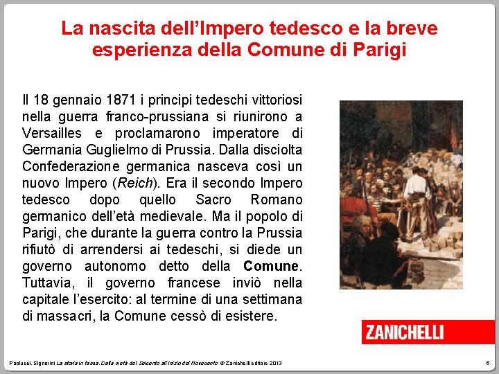 La nascita dell’Impero tedesco e la breve esperienza della Comune di Parigi Il 18