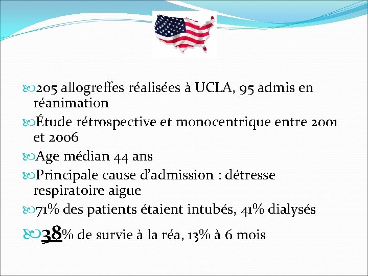  205 allogreffes réalisées à UCLA, 95 admis en réanimation Étude rétrospective et monocentrique