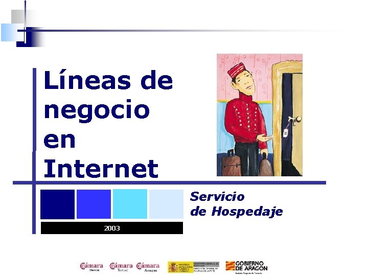 Líneas de negocio en Internet Servicio de Hospedaje 2003 