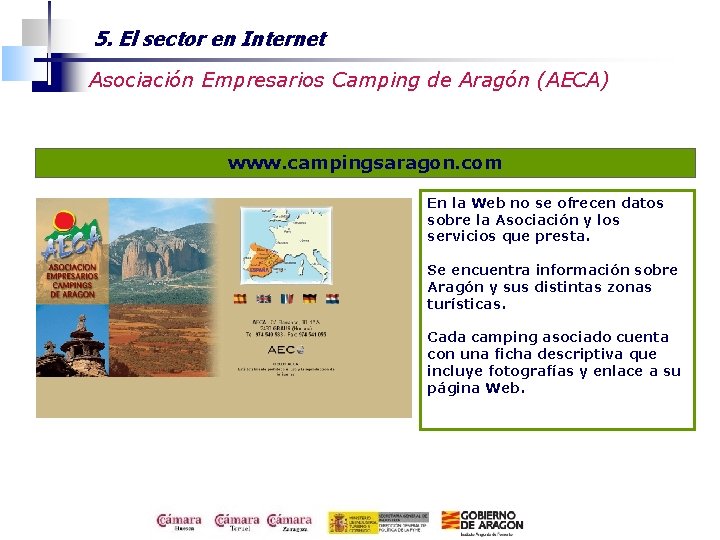 5. El sector en Internet Asociación Empresarios Camping de Aragón (AECA) www. campingsaragon. com