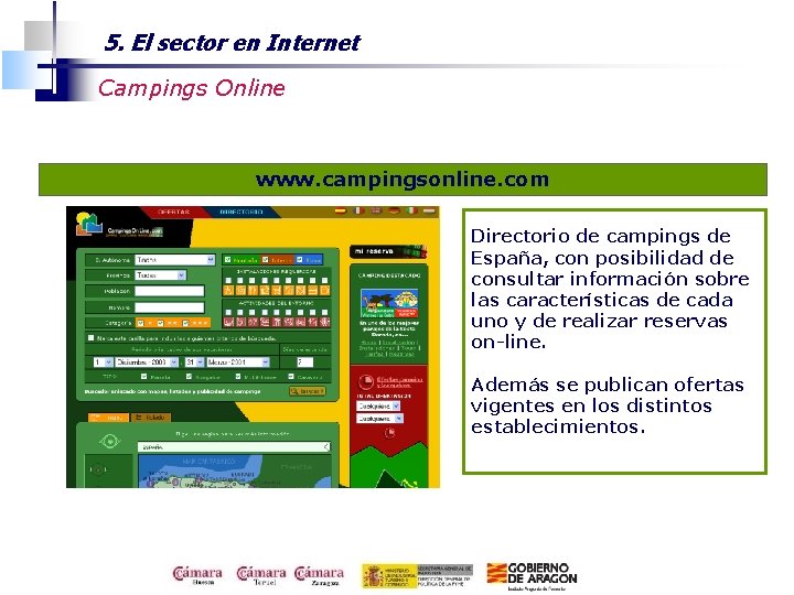 5. El sector en Internet Campings Online www. campingsonline. com Directorio de campings de