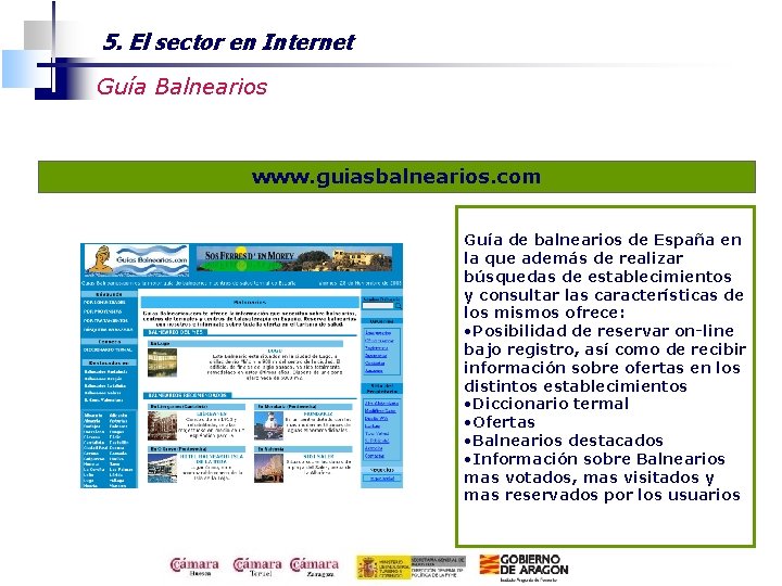 5. El sector en Internet Guía Balnearios www. guiasbalnearios. com Guía de balnearios de