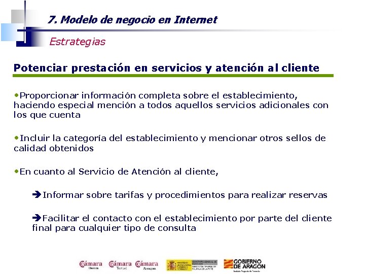 7. Modelo de negocio en Internet Estrategias Potenciar prestación en servicios y atención al