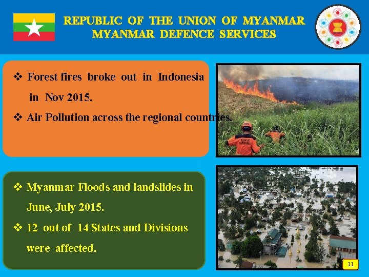 REPUBLIC OF THE UNION OF MYANMAR DEFENCE SERVICES v Forest fires broke out in