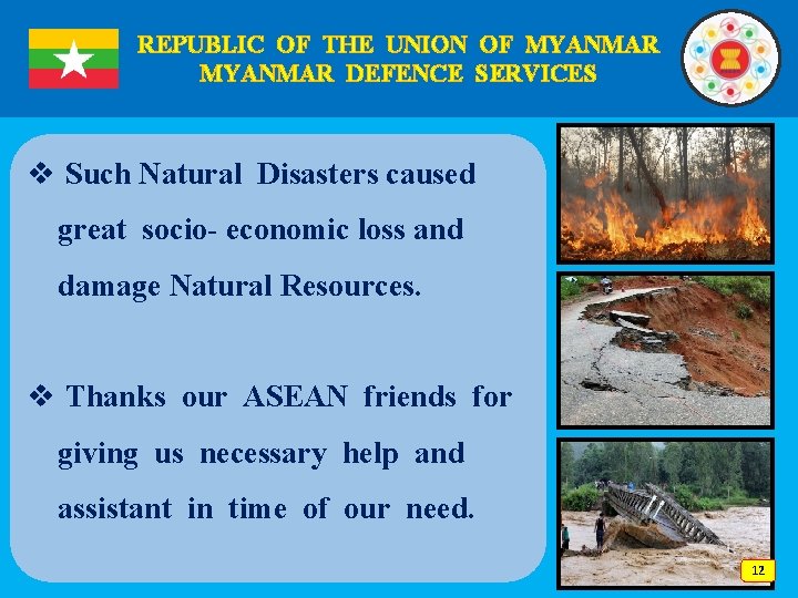 REPUBLIC OF THE UNION OF MYANMAR DEFENCE SERVICES v Such Natural Disasters caused great