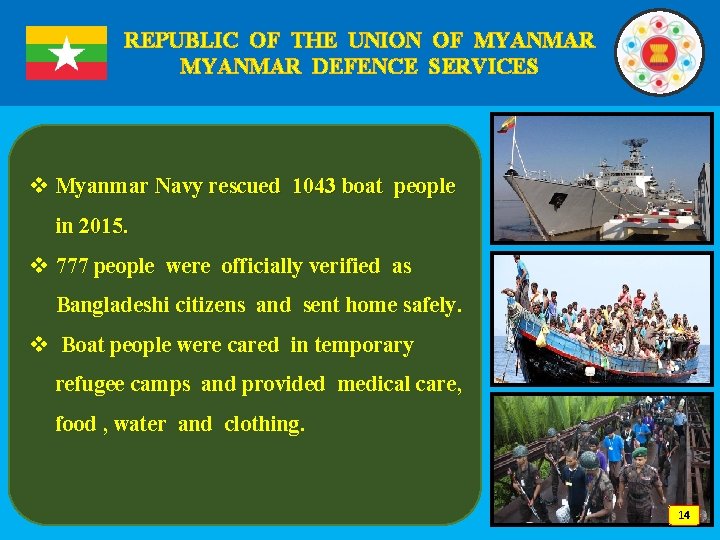 REPUBLIC OF THE UNION OF MYANMAR DEFENCE SERVICES v Myanmar Navy rescued 1043 boat