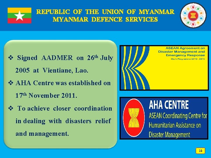 REPUBLIC OF THE UNION OF MYANMAR DEFENCE SERVICES v Signed AADMER on 26 th