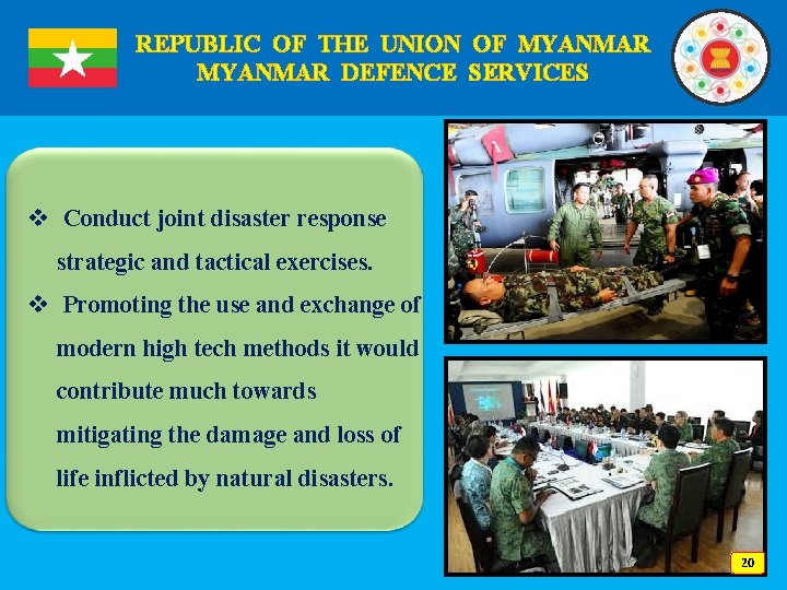 REPUBLIC OF THE UNION OF MYANMAR DEFENCE SERVICES v Conduct joint disaster response strategic