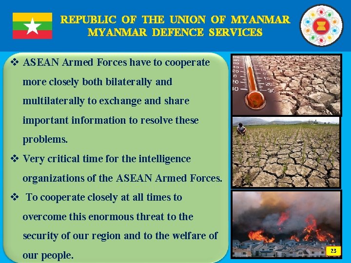REPUBLIC OF THE UNION OF MYANMAR DEFENCE SERVICES v ASEAN Armed Forces have to