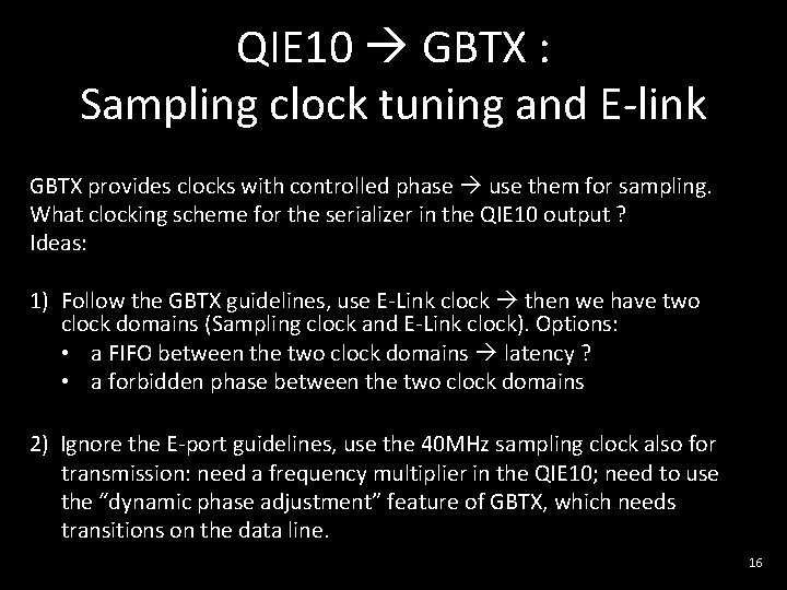 QIE 10 GBTX : Sampling clock tuning and E-link GBTX provides clocks with controlled