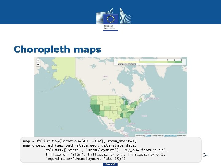 Choropleth maps map = folium. Map(location=[48, -102], zoom_start=3 ) map. choropleth(geo_path=state_geo, data=state_data, columns=['State', 'Unemployment'],