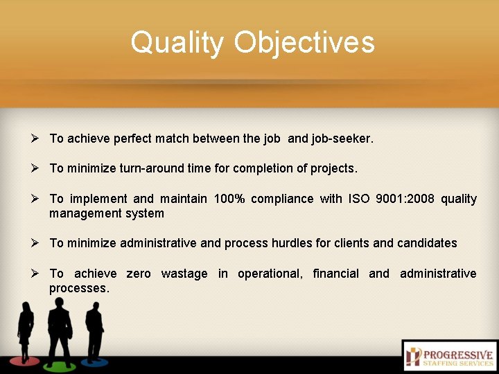 Quality Objectives Ø To achieve perfect match between the job and job-seeker. Ø To
