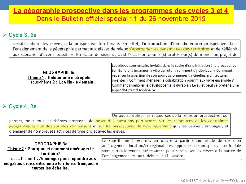 La géographie prospective dans les programmes des cycles 3 et 4 Dans le Bulletin