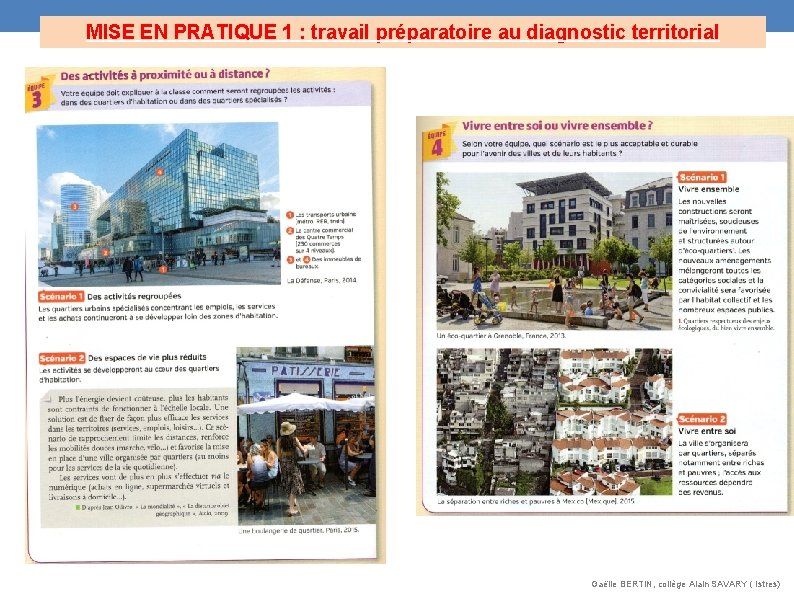 MISE EN PRATIQUE 1 : travail préparatoire au diagnostic territorial Gaëlle BERTIN, collège Alain MISE EN PRATIQUE 1 : travail préparatoire au diagnostic territorial Gaëlle BERTIN, collège Alain