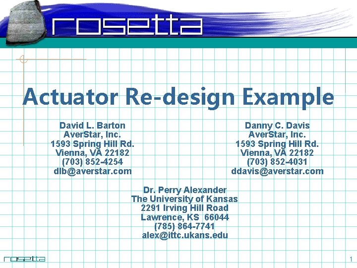 Actuator Re-design Example David L. Barton Aver. Star, Inc. 1593 Spring Hill Rd. Vienna,