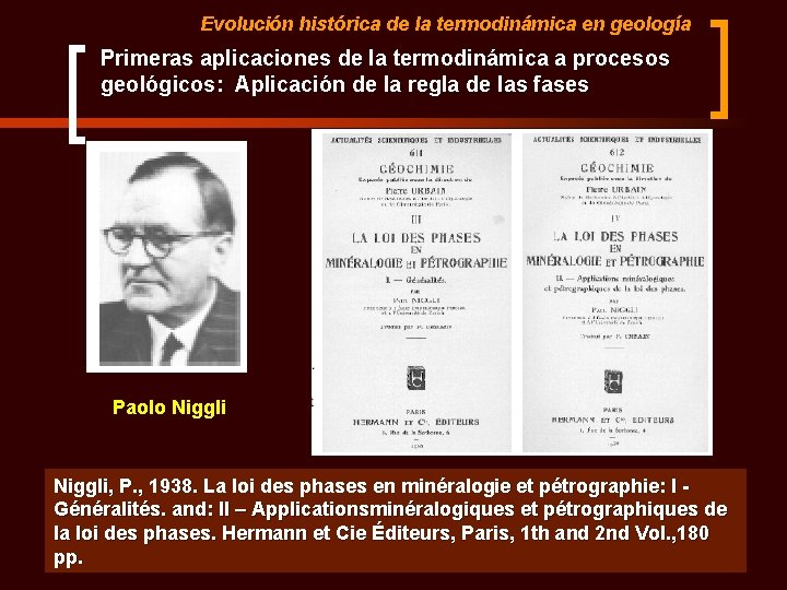 Evolución histórica de la termodinámica en geología Primeras aplicaciones de la termodinámica a procesos