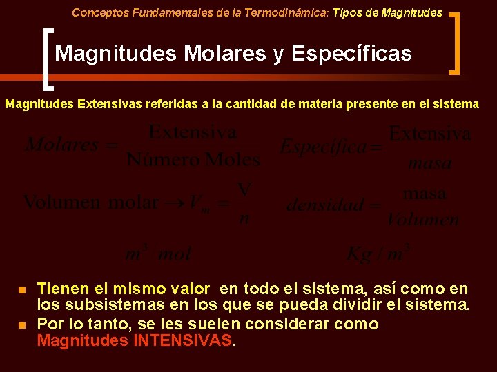 Conceptos Fundamentales de la Termodinámica: Tipos de Magnitudes Molares y Específicas Magnitudes Extensivas referidas