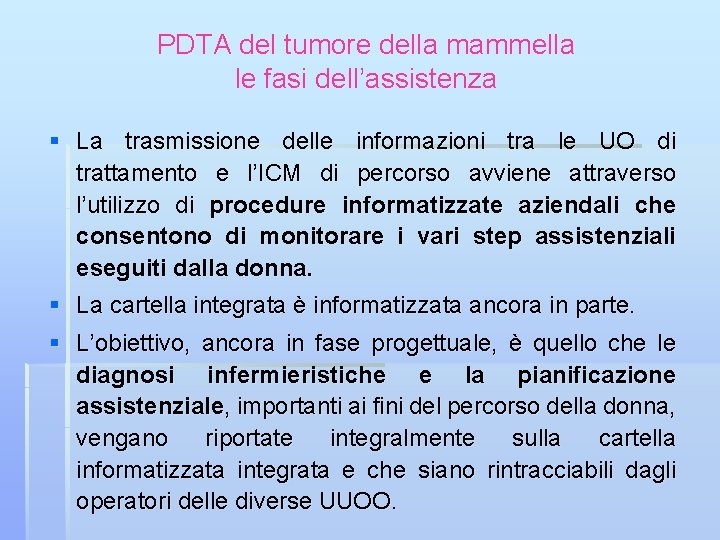 PDTA del tumore della mammella le fasi dell’assistenza § La trasmissione delle informazioni tra