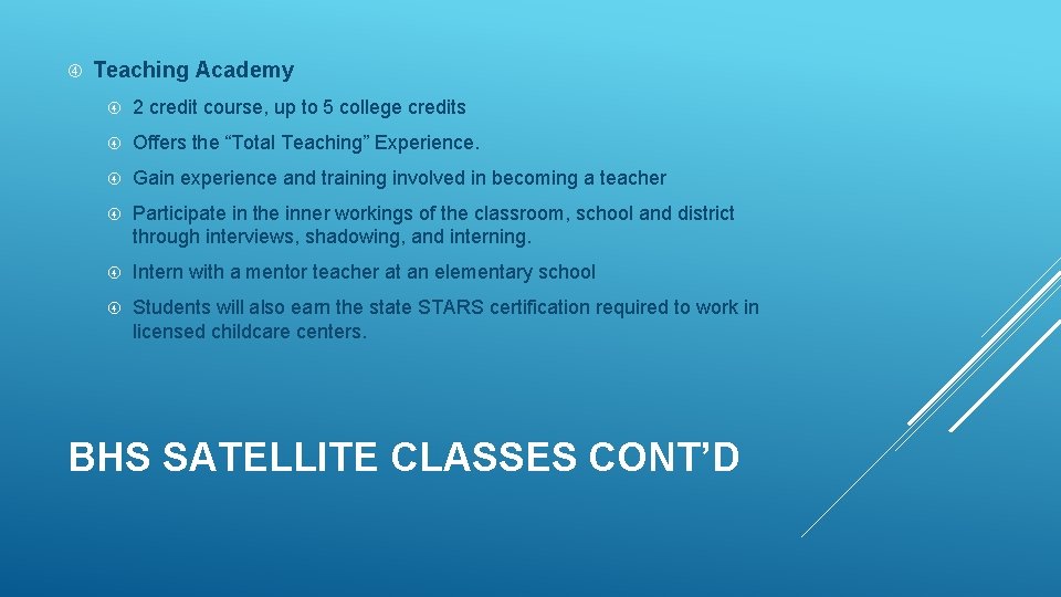  Teaching Academy 2 credit course, up to 5 college credits Offers the “Total