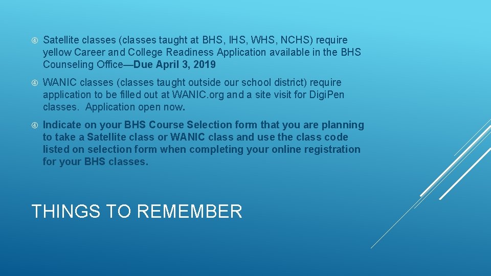  Satellite classes (classes taught at BHS, IHS, WHS, NCHS) require yellow Career and