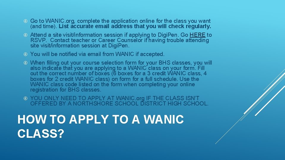  Go to WANIC. org, complete the application online for the class you want