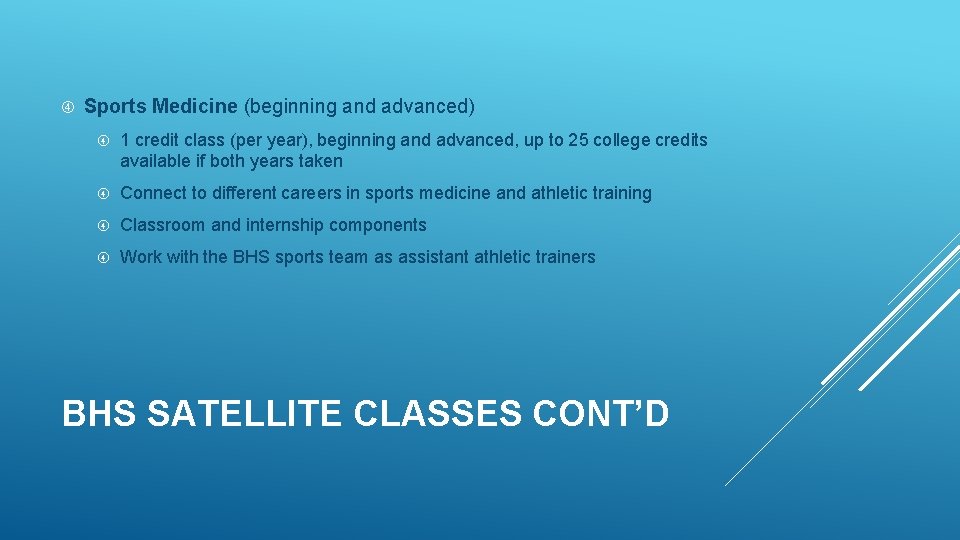  Sports Medicine (beginning and advanced) 1 credit class (per year), beginning and advanced,