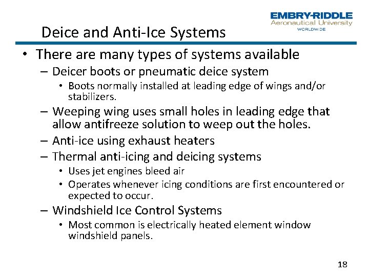 Deice and Anti Ice Systems • There are many types of systems available –