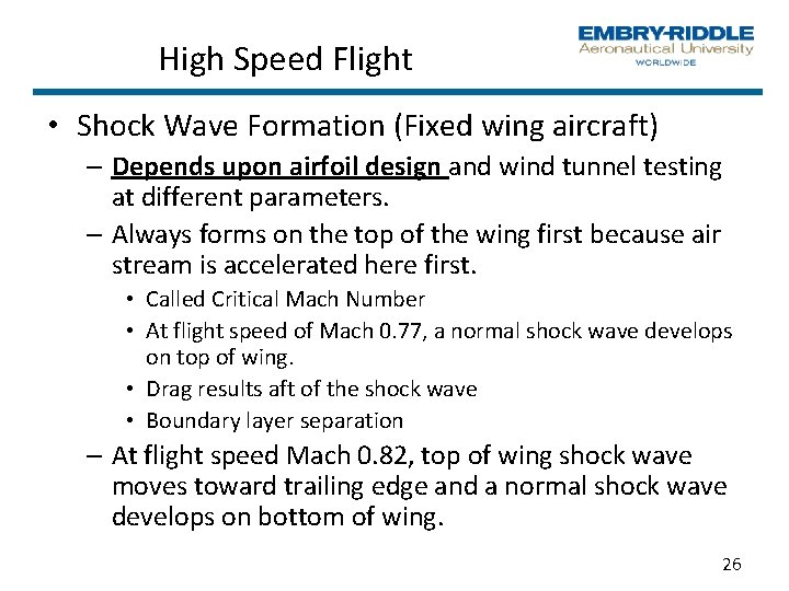 High Speed Flight • Shock Wave Formation (Fixed wing aircraft) – Depends upon airfoil