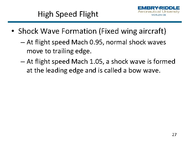 High Speed Flight • Shock Wave Formation (Fixed wing aircraft) – At flight speed