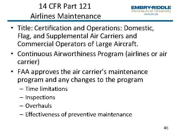 14 CFR Part 121 Airlines Maintenance • Title: Certification and Operations: Domestic, Flag, and