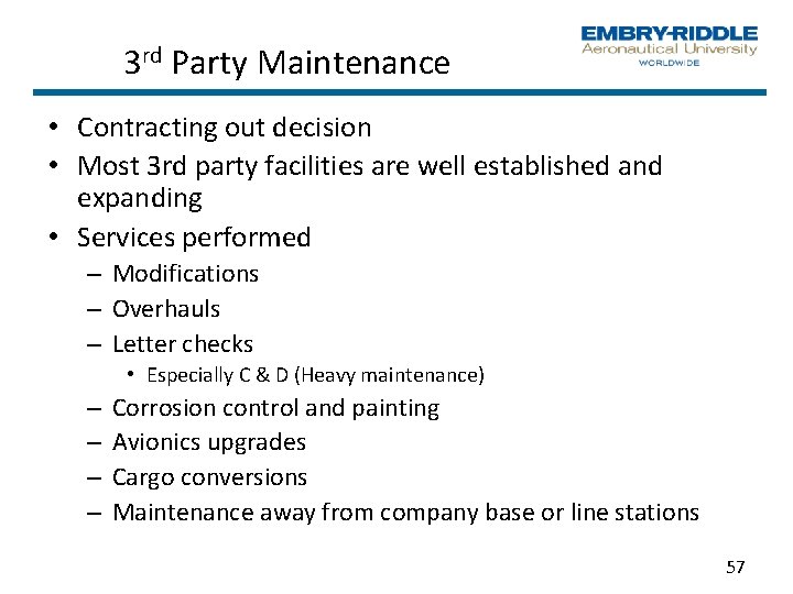 3 rd Party Maintenance • Contracting out decision • Most 3 rd party facilities
