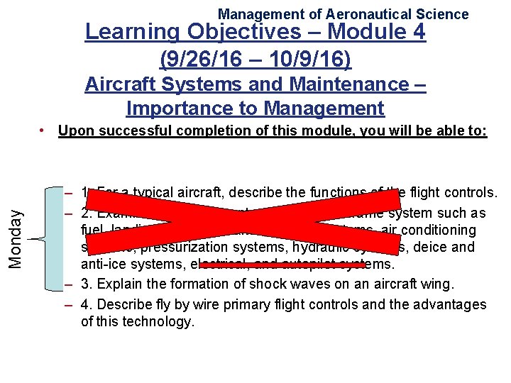 Management of Aeronautical Science Learning Objectives – Module 4 (9/26/16 – 10/9/16) Aircraft Systems