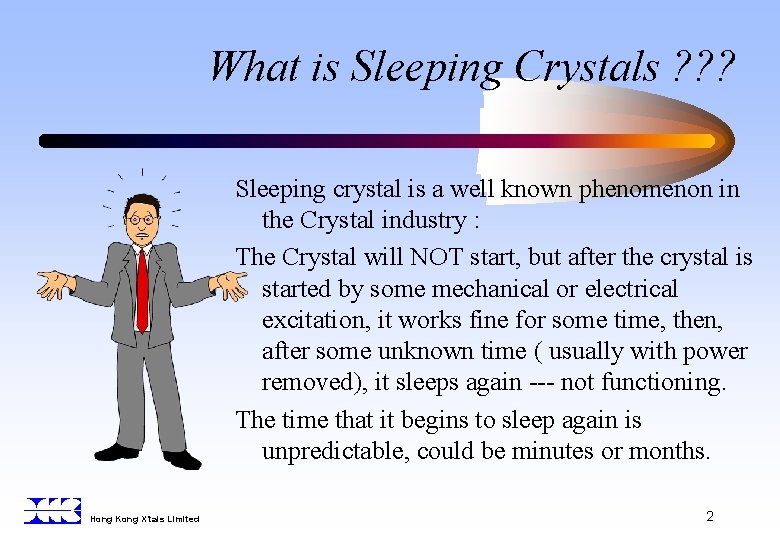 What is Sleeping Crystals ? ? ? Sleeping crystal is a well known phenomenon