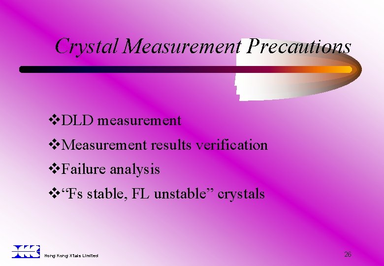 Crystal Measurement Precautions v. DLD measurement v. Measurement results verification v. Failure analysis v“Fs