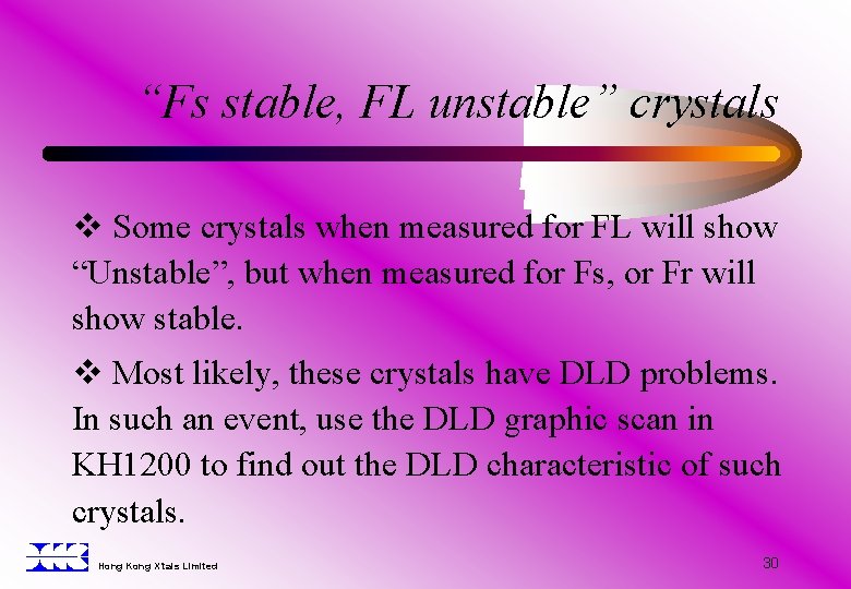 “Fs stable, FL unstable” crystals v Some crystals when measured for FL will show