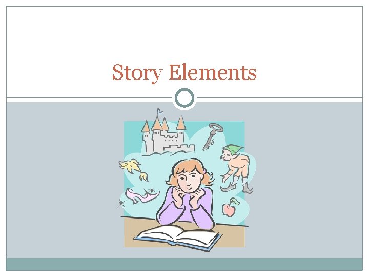 Story Elements 