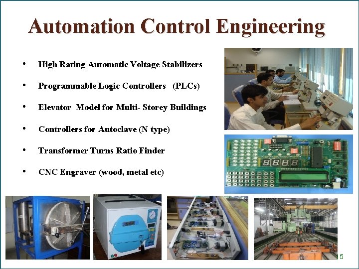 Automation Control Engineering • High Rating Automatic Voltage Stabilizers • Programmable Logic Controllers (PLCs)