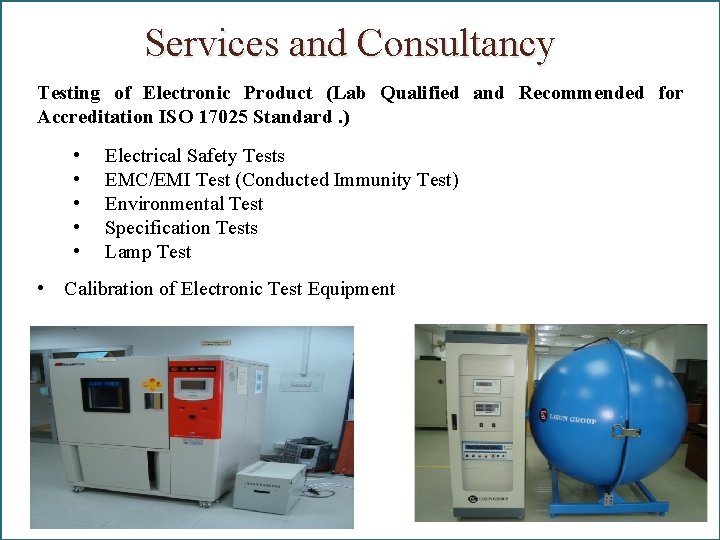 Services and Consultancy Testing of Electronic Product (Lab Qualified and Recommended for Accreditation ISO