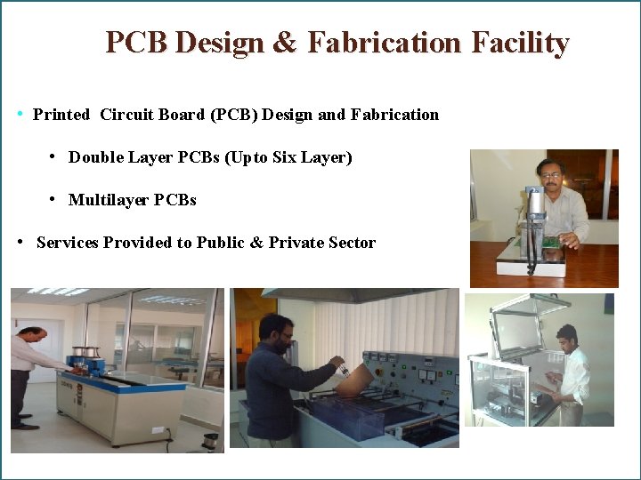 PCB Design & Fabrication Facility • Printed Circuit Board (PCB) Design and Fabrication •