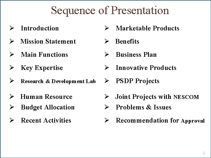 Sequence of Presentation Ø Introduction Ø Marketable Products Ø Mission Statement Ø Benefits Ø