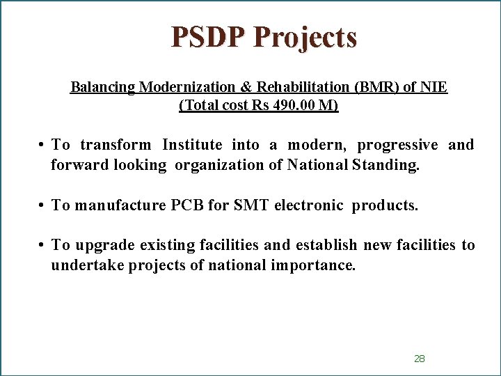 PSDP Projects Balancing Modernization & Rehabilitation (BMR) of NIE (Total cost Rs 490. 00
